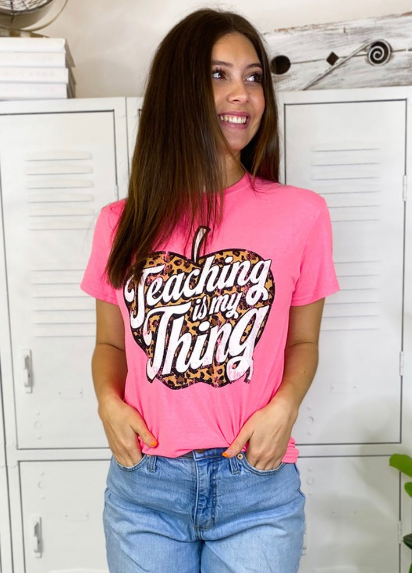 Teaching Is My Thing Tee